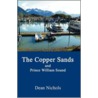 Copper Sands and Prince William Sound door Dean Nichols