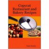 Copycat Restaurant And Bakery Recipes door Pattie Hensley