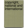 Copyright, National And International by Edward] [Marston