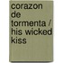 Corazon de tormenta / His Wicked Kiss