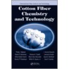 Cotton Fiber Chemistry and Technology door Wakelyn Phillip J