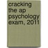 Cracking The Ap Psychology Exam, 2011