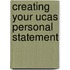 Creating Your Ucas Personal Statement