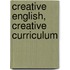 Creative English, Creative Curriculum