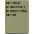 Criminal Procedure, Prosecuting Crime