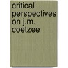 Critical Perspectives On J.M. Coetzee by Unknown