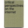 Critical Perspectives On The Internet door Greg Elmer