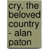 Cry, the Beloved Country - Alan Paton