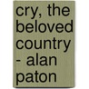 Cry, the Beloved Country - Alan Paton by Professor Harold Bloom
