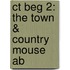 Ct Beg 2: The Town & Country Mouse Ab
