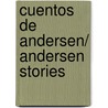 Cuentos de Andersen/ Andersen Stories door Hans Christian Andersen