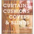 Curtains, Cushions, Covers And Blinds