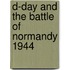 D-Day And The Battle Of Normandy 1944