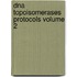 Dna Topoisomerases Protocols Volume 2