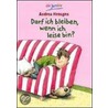 Darf ich bleiben, wenn ich leise bin? door Andrea Hensgen