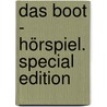 Das Boot - Hörspiel. Special Edition by Unknown