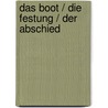 Das Boot / Die Festung / Der Abschied by Lothar-Gunther Buchheim