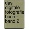 Das Digitale Fotografie Buch - Band 2 door Scott Kelby