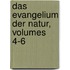 Das Evangelium Der Natur, Volumes 4-6