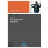 Das Leben ist voll hart. Lesetagebuch door Erhard Dietl