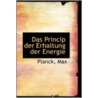 Das Princip Der Erhaltung Der Energie door Planck Max