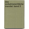 Das verkehrsrechtliche Mandat. Band 3 by Klaus-Ludwig Haus