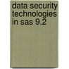 Data Security Technologies In Sas 9.2 by Unknown