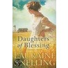 Daughters Of Blessing Complete Series by Lauraine Snellling