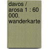 Davos / Arosa 1 : 60 000. Wanderkarte door Kummerly+frey Wanderkarte