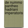De Nummo Pantheo Hadriani Imperatoris door Claude Nicaise