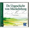 De Urgeschicht Von Meckelnborg. 2 Cds by Fritz Reuter