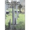 Dead, Buried And A New Life In Christ door Bob Bennett