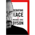 Debating Race with Michael Eric Dyson