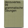 Decouvertes. 99 grammatische Übungen door Onbekend