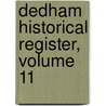 Dedham Historical Register, Volume 11 door Dedham Historic