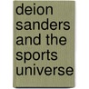 Deion Sanders And The Sports Universe door Joseph G. Nye