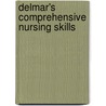 Delmar's Comprehensive Nursing Skills door Gaylene Bouska Altman