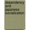 Dependency and Japanese Socialization door Gordon Lewis