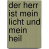 Der Herr ist mein Licht und mein Heil door Willhelm Busch