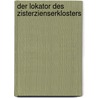 Der Lokator des Zisterzienserklosters by Karl-Heinz Waschke