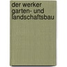 Der Werker Garten- und Landschaftsbau door Ortrud Grieb