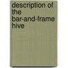 Description Of The Bar-And-Frame Hive door Stephen White