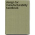 Design For Manufacturability Handbook