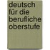 Deutsch für die berufliche Oberstufe
