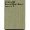 Deutsches Kolonial-Handbuch, Volume 1 door Rudolf Fitzner