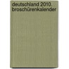 Deutschland 2010. Broschürenkalender door Onbekend