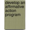 Develop An Affirmative Action Program by Dennis E. Kaiser