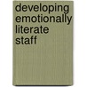 Developing Emotionally Literate Staff door Julie Casey