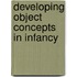 Developing Object Concepts In Infancy