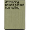Developing Person-Centred Counselling by Dave Mearns